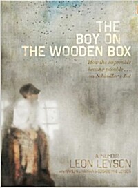 The Boy on the Wooden Box: How the Impossible Became Possible...on Schindlers List (Hardcover)