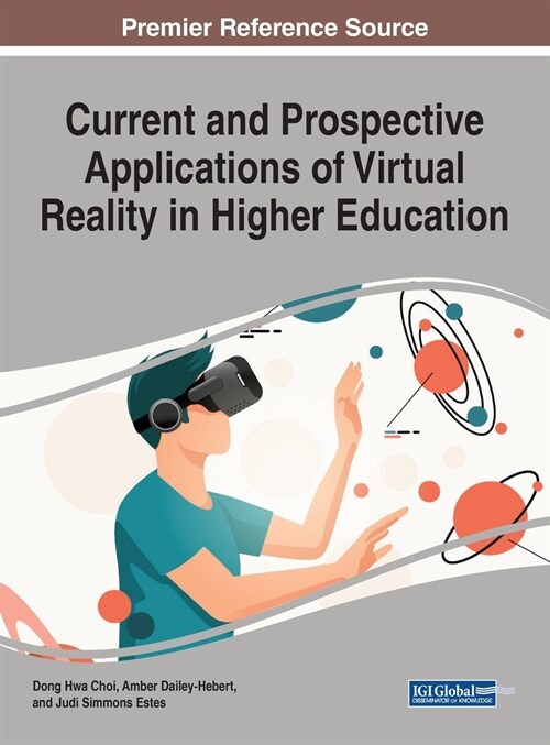 Current and Prospective Applications of Virtual Reality in Higher Education (Hardcover)
