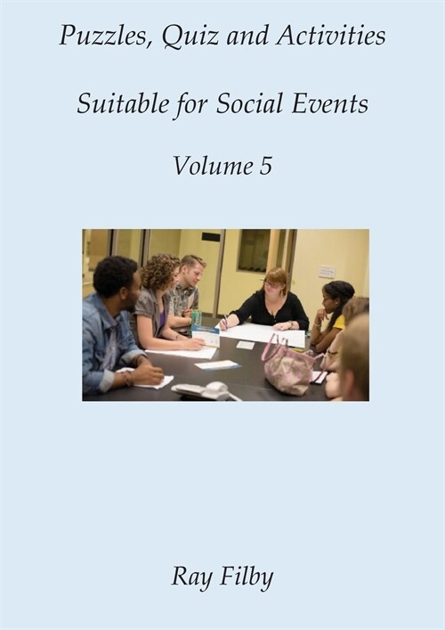 Puzzles, Quiz and Activities suitable for Social Events Volume 5 (Paperback)