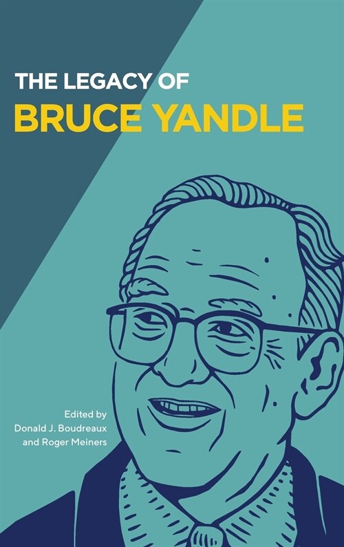 The Legacy of Bruce Yandle (Hardcover)