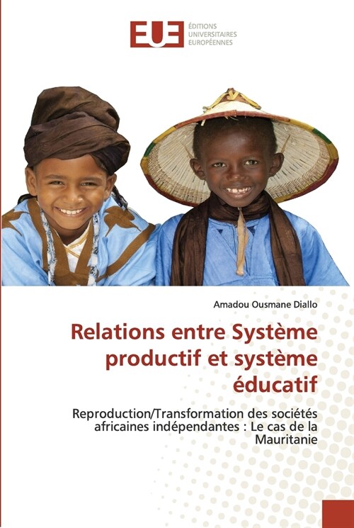 Relations entre Syst?e productif et syst?e ?ucatif (Paperback)