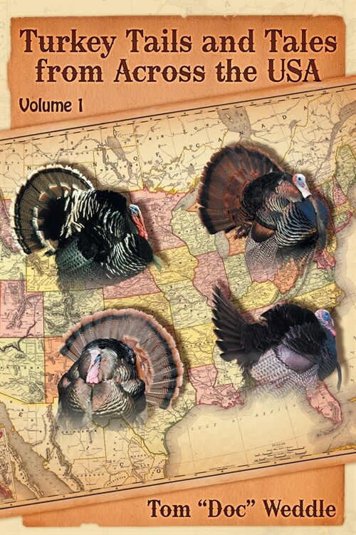 Turkey Tails and Tales from Across the USA: Volume 1 (Paperback)