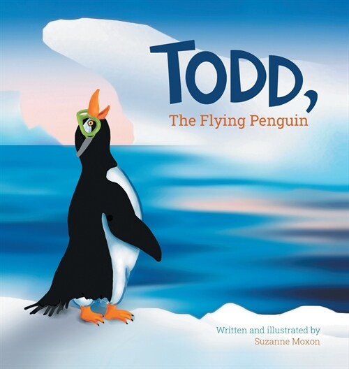 Todd, The Flying Penguin (Hardcover)