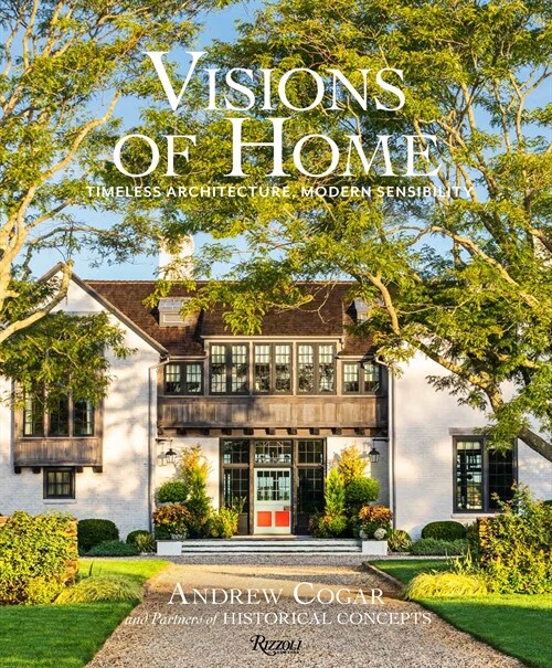 Visions of Home: Timeless Design, Modern Sensibility (Hardcover)