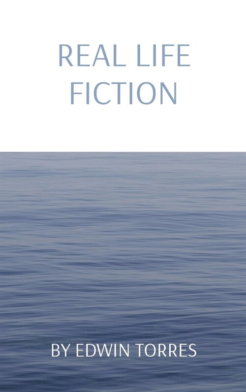 REAL LIFE FICTION (Hardcover)
