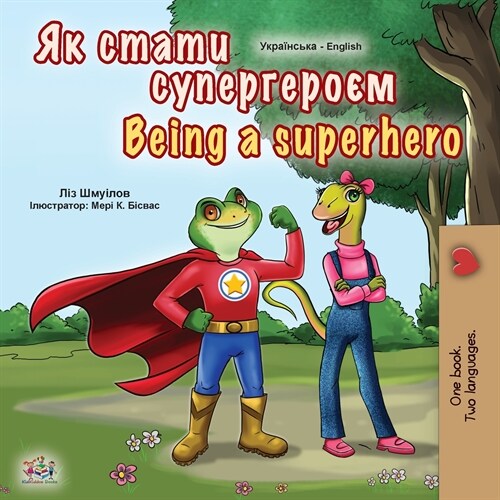 Being a Superhero (Ukrainian English Bilingual Book for Kids) (Paperback)
