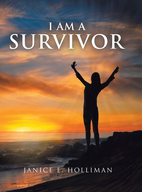 I AM A SURVIVOR (Hardcover)