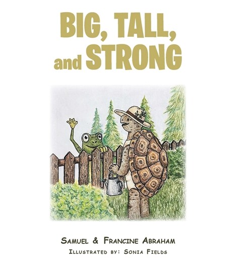 Big, Tall, and Strong (Hardcover)