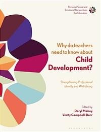 Why do teachers need to know about child development? : strengthening professional identity and well-being