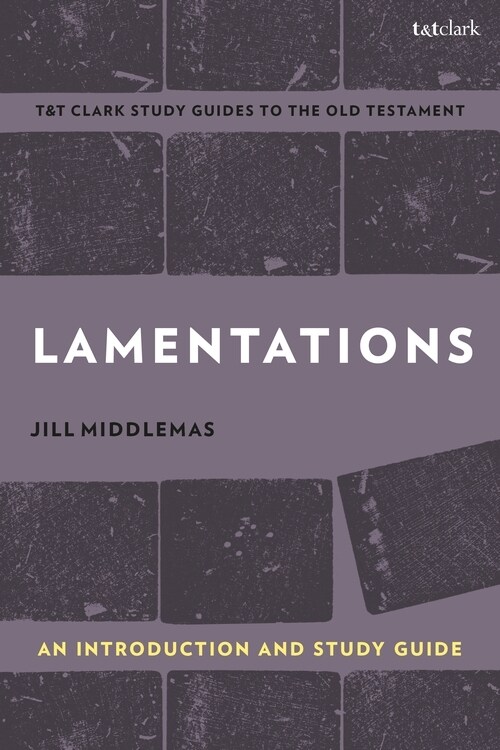 Lamentations : An Introduction and Study Guide (Paperback)