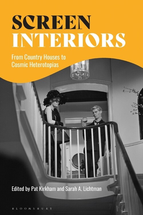 Screen Interiors : From Country Houses to Cosmic Heterotopias (Hardcover)