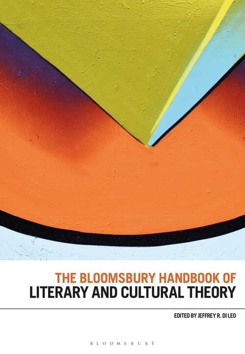 The Bloomsbury Handbook of Literary and Cultural Theory (Paperback)