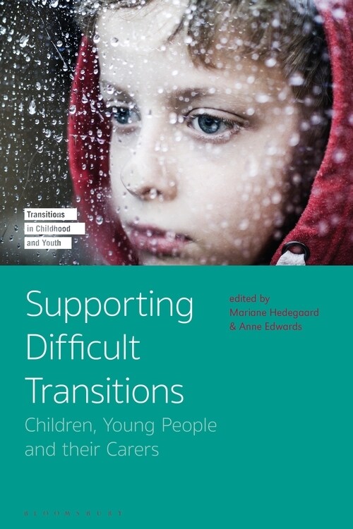 Supporting Difficult Transitions : Children, Young People and their Carers (Paperback)