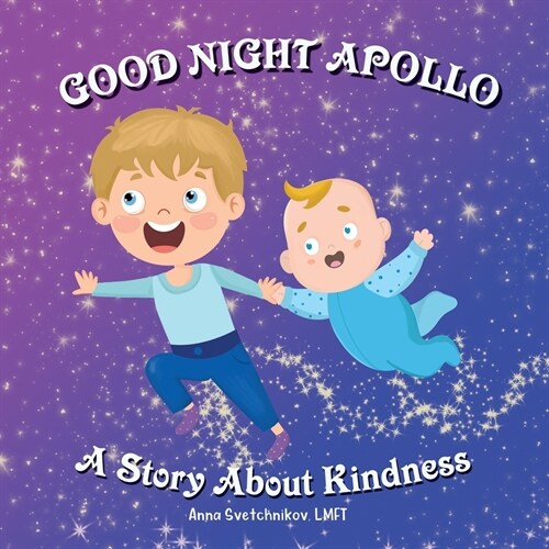 Good Night Apollo: A Story About Kindness (Paperback)