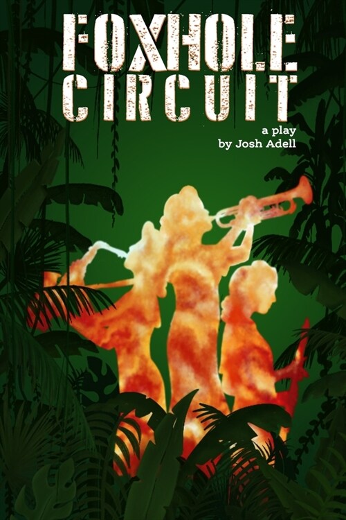 Foxhole Circuit: A Play (Paperback)