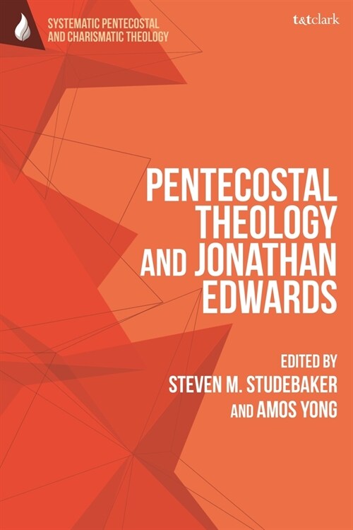 Pentecostal Theology and Jonathan Edwards (Paperback)