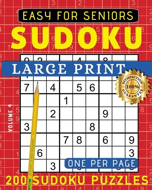 Large Print Easy Sudoku Puzzle Book For Seniors: 200 Sudoku Puzzles For Adults; Volume 4 (Paperback)