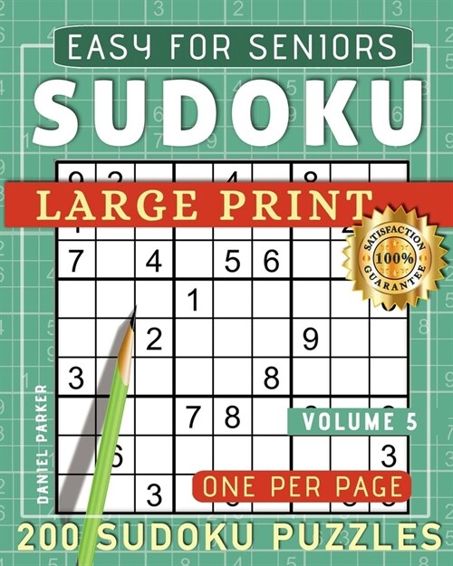 Large Print Easy Sudoku Puzzle Book For Seniors: 200 Sudoku Puzzles For Adults; Volume 5 (Paperback)