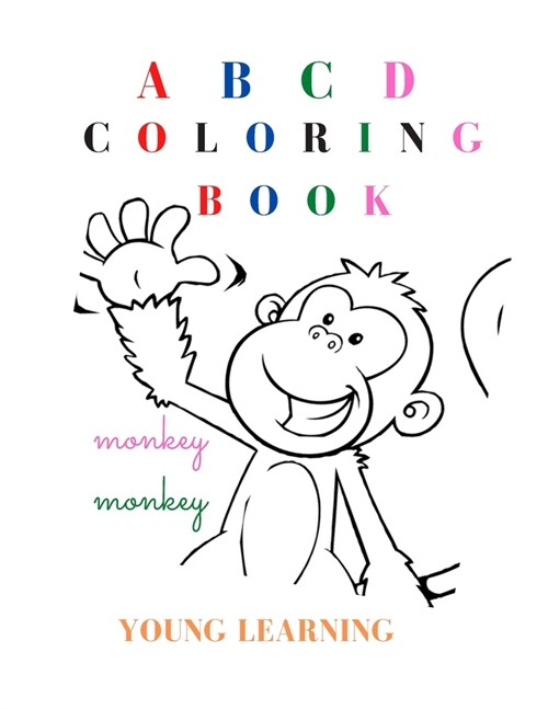 A-B-C-D Coloring Book: Funny-Learning-Coloring-Book, First-Learn-to-Write Workbook, Alphabets-activity The Power Of School Day (Paperback)