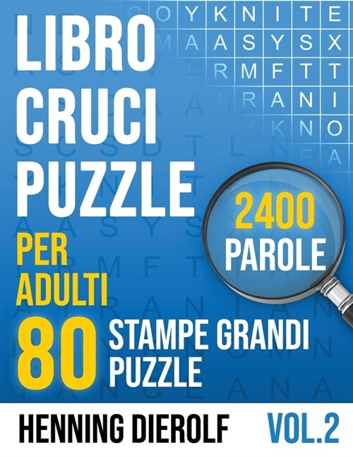 Libro Crucipuzzle per Adulti con 80 Stampe Grandi Crucipuzzle 2400 Parole: Sperimenta la semplice gioia dei classici crucipuzzle (Paperback)