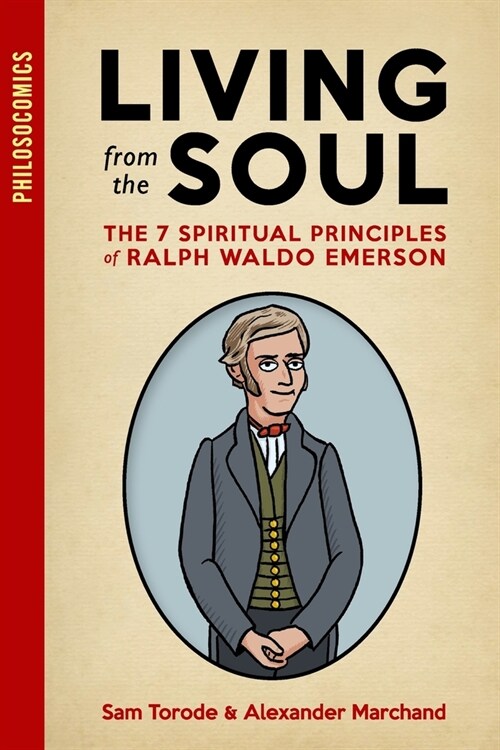 Living from the Soul: The 7 Spiritual Principles of Ralph Waldo Emerson (Paperback)