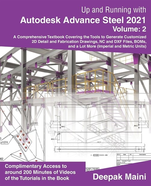 Up and Running with Autodesk Advance Steel 2021: Volume 2 (Paperback)