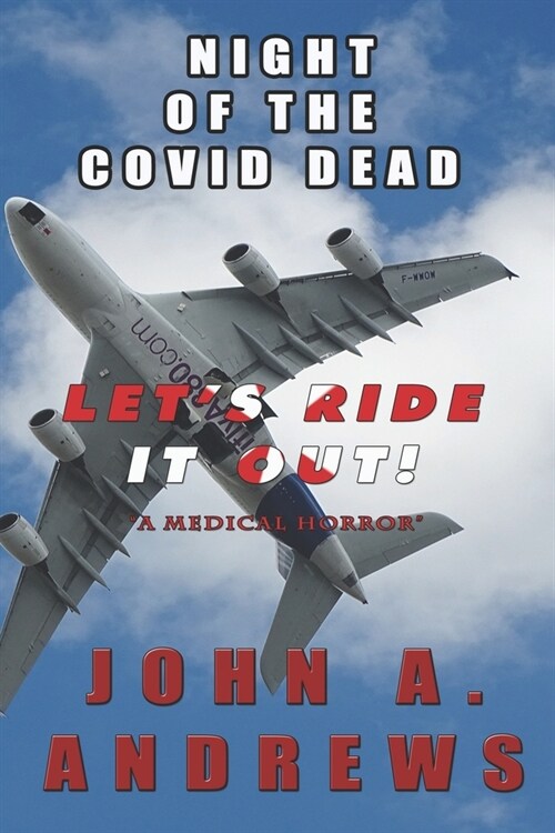 Night of the Covid Dead: Lets Ride It Out! (Paperback)