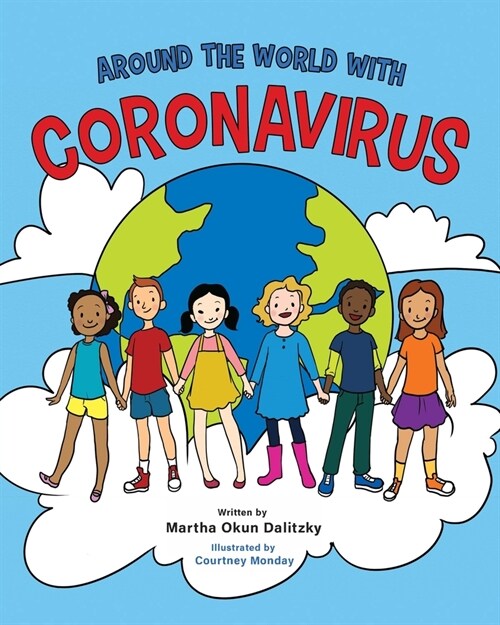 Around the World with Coronavirus: For Children Everywhere (Paperback)