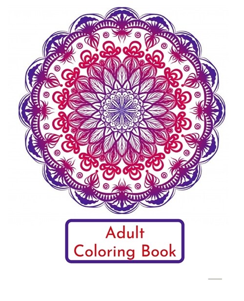 Adult Coloring Book: A Stress Relieving Coloring Book For Adults (Paperback)