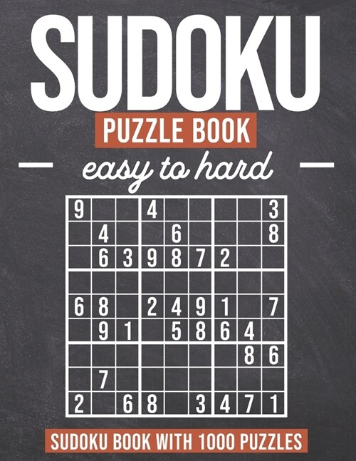 Sudoku Puzzle Book easy to hard: Sudoku Puzzle Book with 1000 Puzzles - Easy to Hard - For Adults and Kids (Paperback)