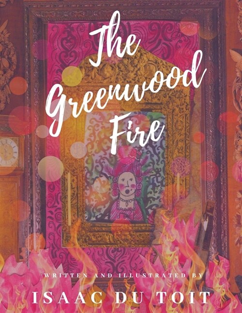 The Greenwood Fire (Paperback)