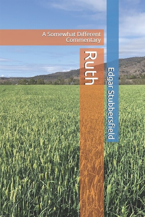 Ruth: A Somewhat Different Commentary (Paperback)