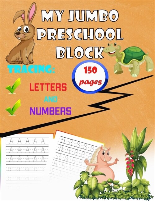 My jumbo preschool block Tracing Letters and Numbers: alphabet activity workbook. Practice writing block letters, coloring and kindergarten, homeschoo (Paperback)