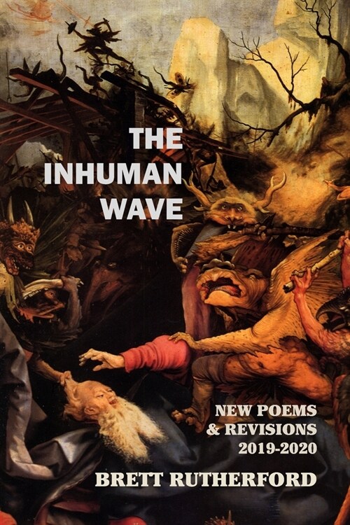 The Inhuman Wave: New Poems and Revisions 2019-2020 (Paperback)