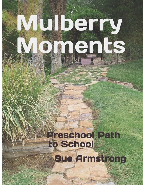 Mulberry Moments: Preschool Path to School (Paperback)