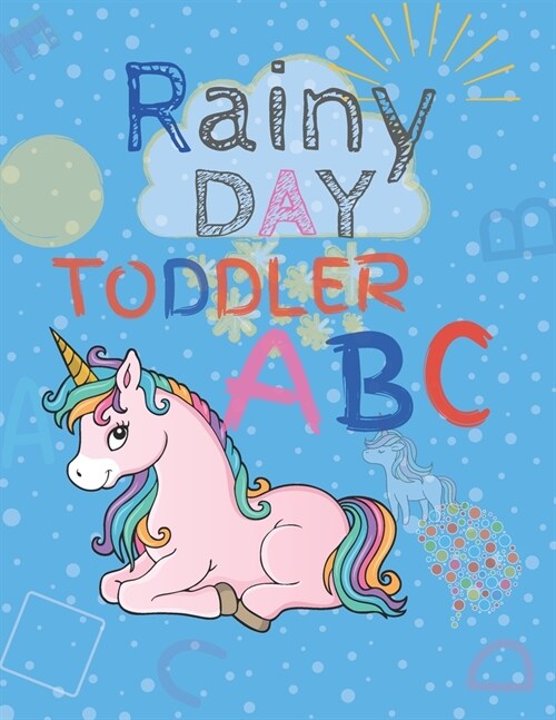 Rainy day toddler abc: Fun with colorful ABC for kids and beautiful animal images . (Paperback)