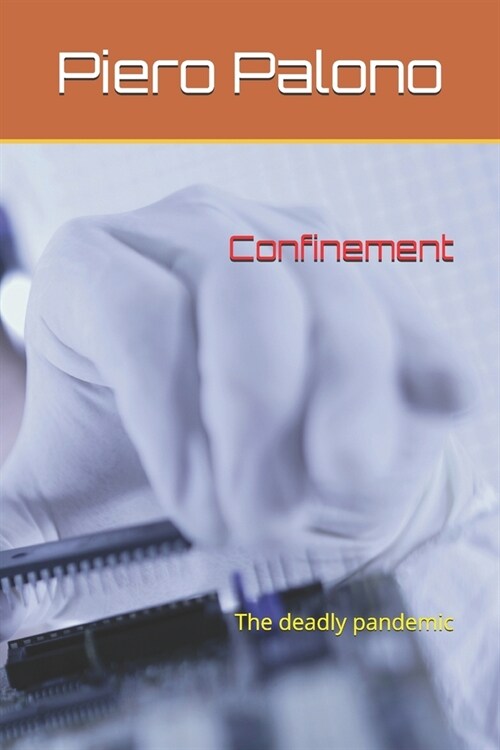 Confinement: The deadly pandemic (Paperback)