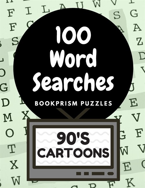 100 Word Searches: 90s Cartoons: Addictive Word Puzzles for Nostalgia Junkies and 90s Kids (Paperback)