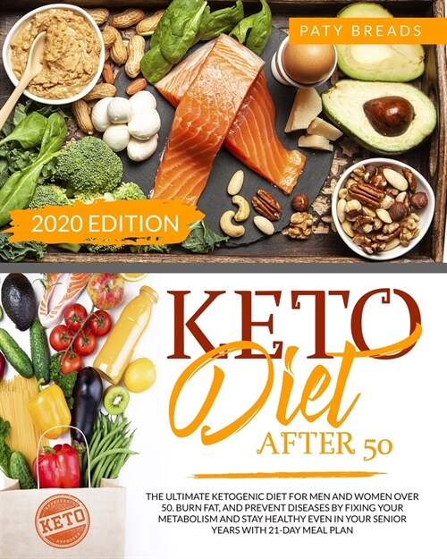 알라딘 Keto Diet After 50 The Ultimate Ketogenic Diet For Men And Women