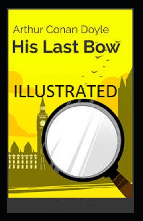 His Last Bow Illustrated (Paperback)