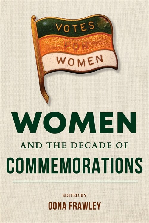Women and the Decade of Commemorations (Paperback)
