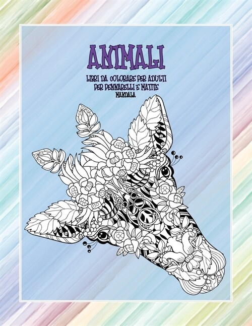 Libri da colorare per adulti per pennarelli e matite - Mandala - Animali (Paperback)