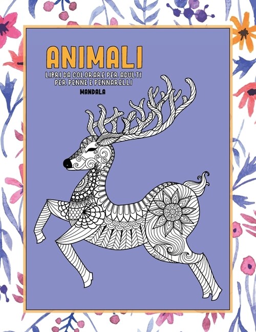 Libri da colorare per adulti per penne e pennarelli - Mandala - Animali (Paperback)