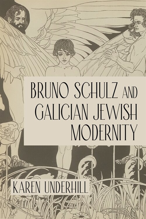 Bruno Schulz and Galician Jewish Modernity (Hardcover)