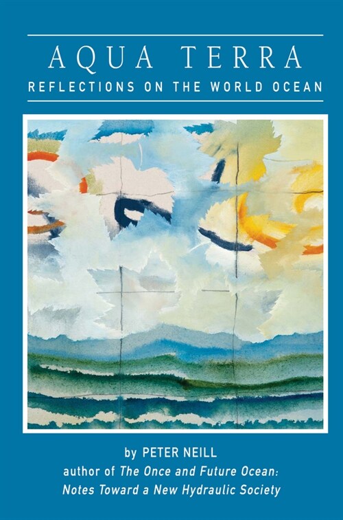 Aqua Terra: Reflections on the World Ocean (Paperback)
