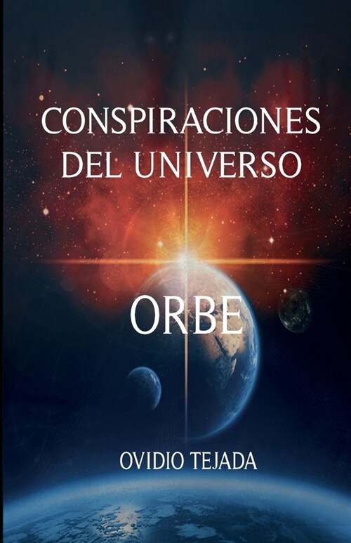 Conspiraciones del universo ORBE (Paperback)