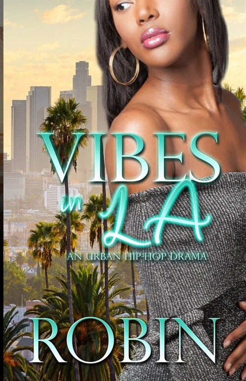 Vibes in LA: An Urban Hip Hop Drama (Paperback)