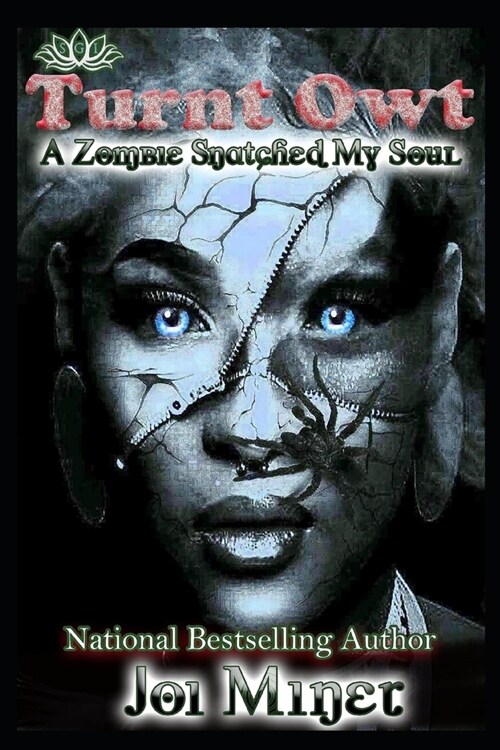 Turnt Owt: A Zombie Snatched My Soul (Paperback)