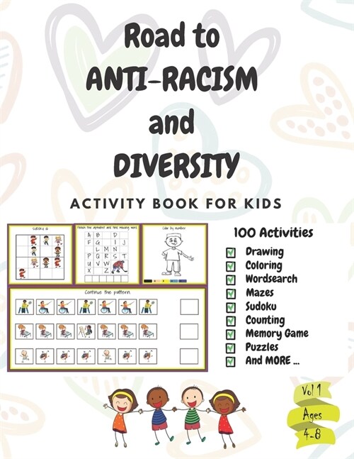 Road to ANTI-RACISM and DIVERSITY: A fun activity book about anti-racism and diversity, gifts, Birthday, Boys and Girls: ages: 4,5,6,7,8: 100 activiti (Paperback)