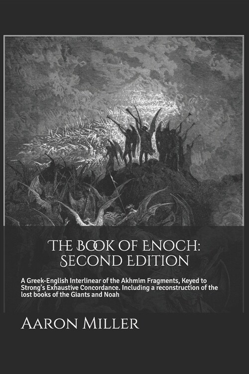 The Book of Enoch: Second Edition: A Greek-English Interlinear of the Akhmim Fragments, Keyed to Strongs Exhaustive Concordance (Paperback)